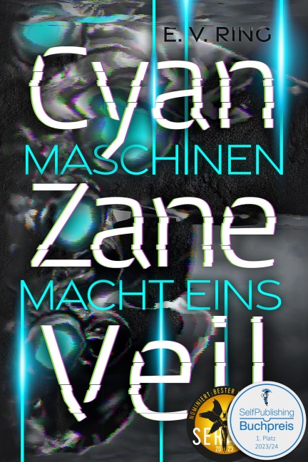 Maschinenmacht 1 - Cyan Zane Veil - E. V. Ring