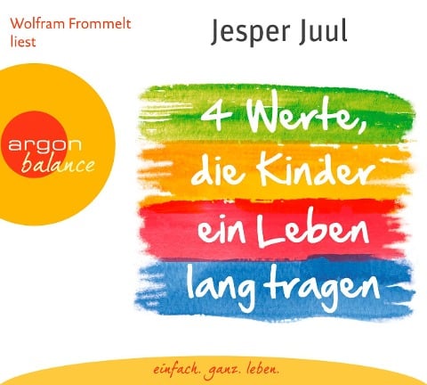 Vier Werte, die Kinder ein Leben lang tragen - Jesper Juul