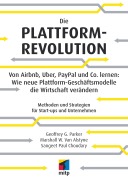 Cover-Bild zum Titel 'Die Plattform-Revolution' von 'Sangeet Paul Choudary, Marshall van Alstyne, Geoffrey Parker'