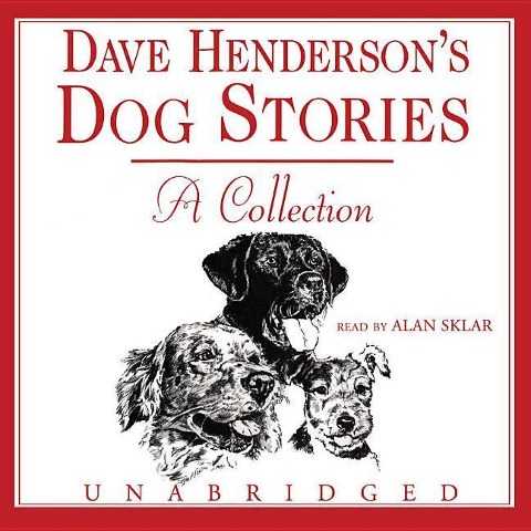 Dave Henderson's Dog Stories: A Collection - Dave Henderson