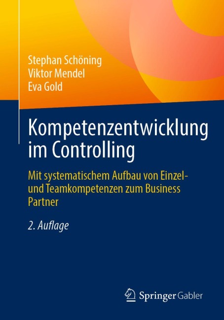 Kompetenzentwicklung im Controlling - Stephan Schöning, Viktor Mendel, Eva Gold