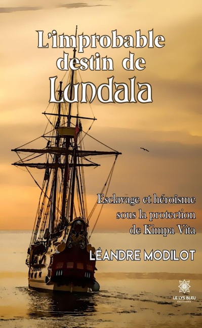 L'improbable destin de Lundala - Léandre Modilot