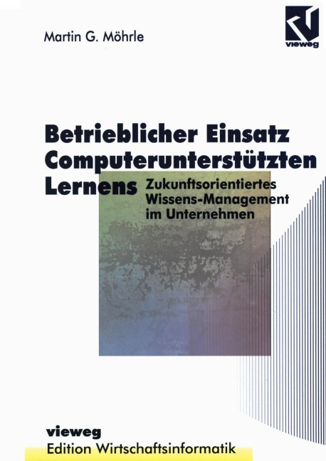 Betrieblicher Einsatz Computerunterstützten Lernens - Martin G. Möhrle