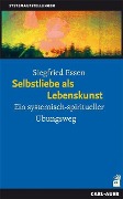 Cover-Bild zum Titel 'Selbstliebe als Lebenskunst' von 'Siegfried Essen'