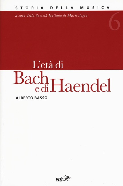 L' età di Bach e Haendel - Alberto Basso