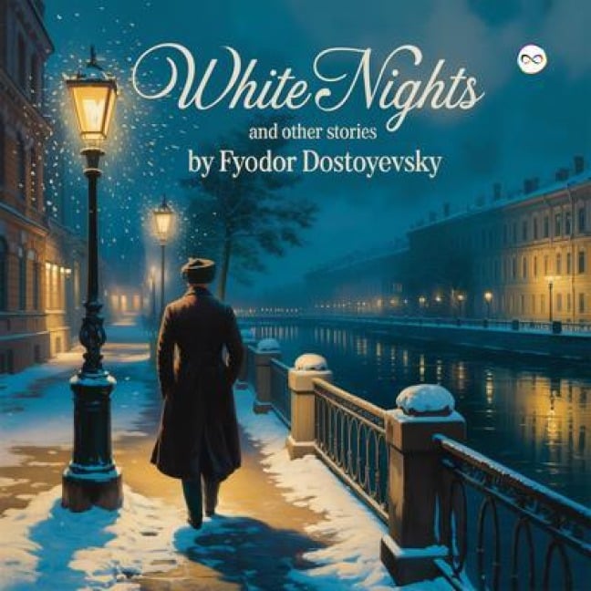 White Nights and Other Stories - Fyodor Dostoyevsky