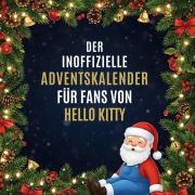 Cover-Bild zum Titel 'Der inoffizielle Adventskalender für Fans von Hello Kitty' von 'Sarah Keller'