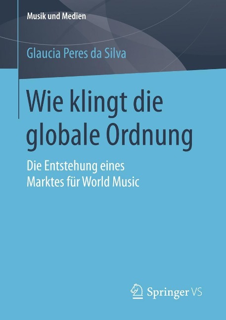 Wie klingt die globale Ordnung - Glaucia Peres Da Silva
