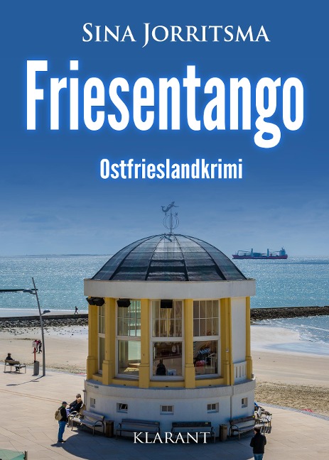 Friesentango. Ostfrieslandkrimi - Sina Jorritsma