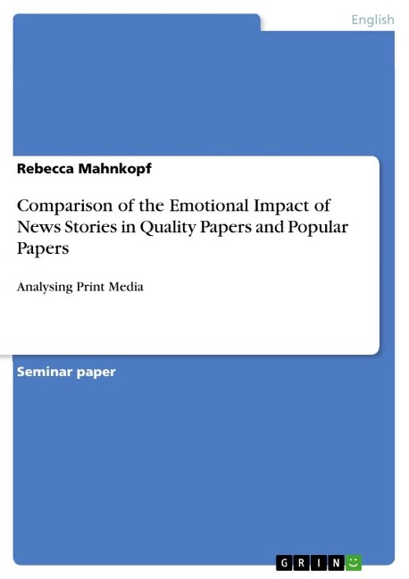 Comparison of the Emotional Impact of News Stories in Quality Papers and Popular Papers - Rebecca Mahnkopf