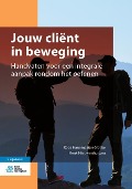 Cover-Bild zum Titel 'Jouw Cliënt in Beweging' von 'Roos Hanemaaijer-Slottje, Henk Nieuwenhuijzen'