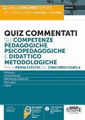 Cover-Bild zum Titel 'Quiz commentati su competenze pedagogiche, psicopedagogiche e didattico metodologiche. Per la prova scritta del concorso scuola' von ''