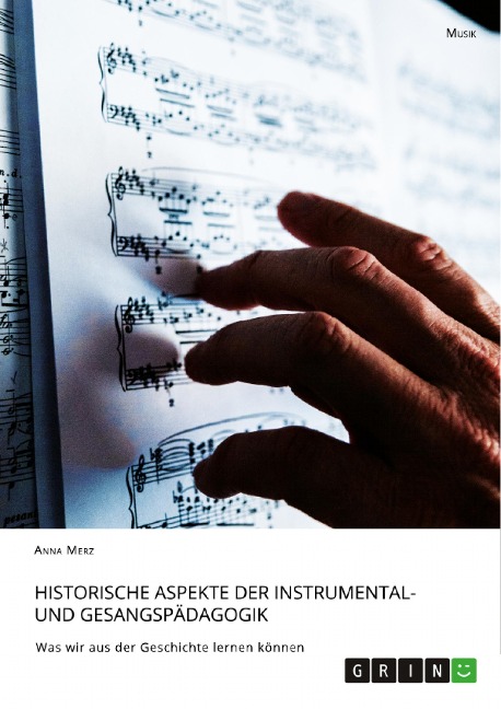 Historische Aspekte der Instrumental- und Gesangspädagogik - Anna Merz
