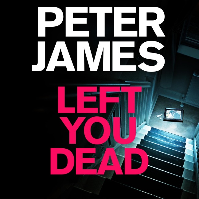 Left You Dead - Peter James