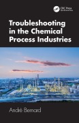 Cover-Bild zum Titel 'Troubleshooting in the Chemical Process Industries' von 'André Bernard'