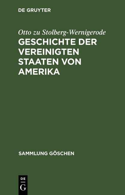 Geschichte der Vereinigten Staaten von Amerika - Otto Zu Stolberg-Wernigerode