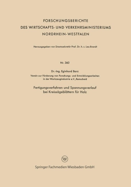 Fertigungsverfahren und Spannungsverlauf bei Kreissägeblättern für Holz - Eginhard Barz