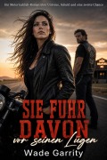 Cover-Bild zum Titel 'Sie fuhr davon vor seinen Lügen' von 'Wade Garrity'