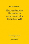 Cover-Bild zum Titel 'Kleine und mittlere Unternehmen im internationalen Investitionsrecht' von 'Julian Kimmerle'