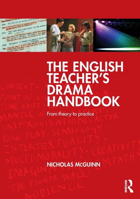 The English Teacher's Drama Handbook - Nicholas Mcguinn