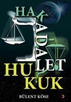 Hak Adalet Hukuk - Bülent Köse