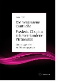 Cover-Bild zum Titel 'Die vergessene Cantilene. Frédéric Chopins missverstandene Virtuosität' von 'Hardy Rittner'