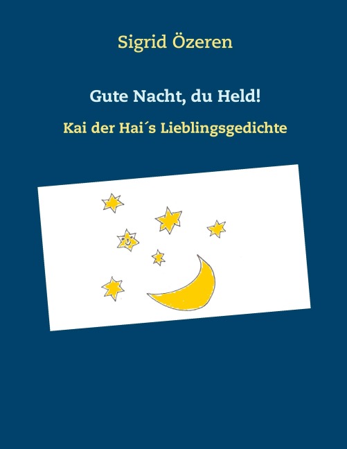 Gute Nacht, du Held! - Sigrid Özeren