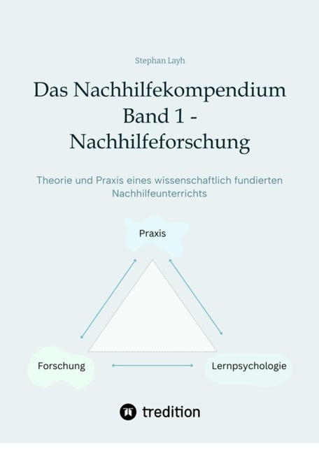 Das Nachhilfekompendium Band 1 - Nachhilfeforschung - Stephan Layh