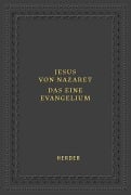 Cover-Bild zum Titel 'Jesus von Nazaret - Das eine Evangelium' von ''
