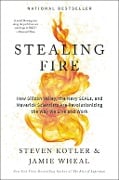 Cover-Bild zum Titel 'Stealing Fire' von 'Steven Kotler, Jamie Wheal'