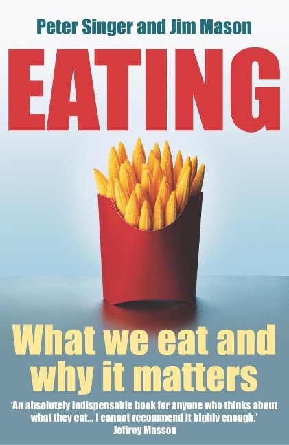 Eating - Jim Mason, Peter Singer