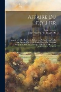 Cover-Bild zum Titel 'Affaire Du Collier: Mémoires Inédits Du Comte De Lamotte-Valois Sur Sa Vie Et Son Époque (1754-1830) Publiés D'après Le Manuscrit Autograp' von 'Louis Lacour, Marc Antoine Nicolas Lamotte'