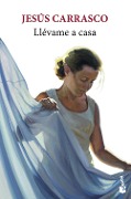 Llevame a casa - Jesus Carrasco