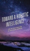Cover-Bild zum Titel 'Toward a Holistic Intelligence' von 'Lyn Lesch'