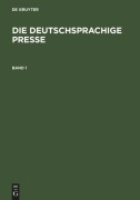Cover-Bild zum Titel 'Die deutschsprachige Presse' von ''