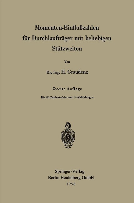 Momenten-Einflußzahlen für Durchlaufträger mit beliebigen Stützweiten - Heinz Graudenz