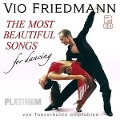 The Most Beautiful Songs For Dancing-Platinum - Vio Friedmann
