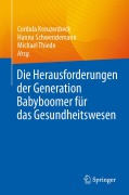 Cover-Bild zum Titel 'Die Herausforderungen der Generation Babyboomer für das Gesundheitswesen' von ''