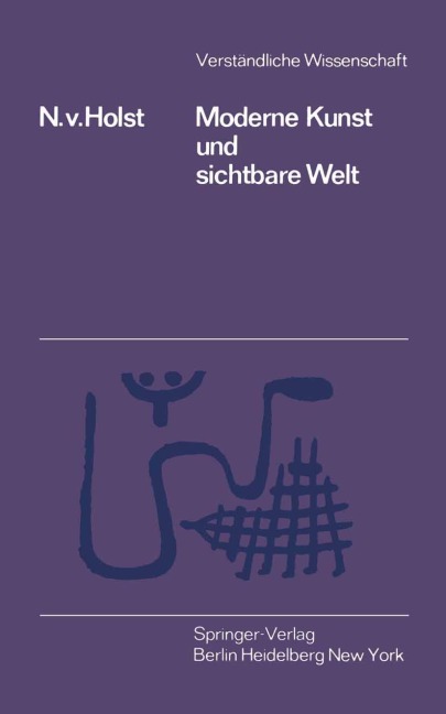 Moderne Kunst und Sichtbare Welt - Niels V. Holst