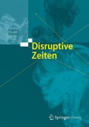 Cover-Bild zum Titel 'Disruptive Zeiten' von 'Gunter Dueck'