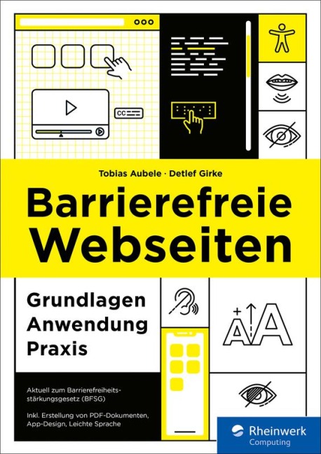 Barrierefreie Webseiten - Tobias Aubele, Detlef Girke