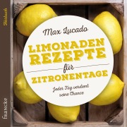 Cover-Bild zum Titel 'Limonadenrezepte für Zitronentage' von 'Max Lucado'