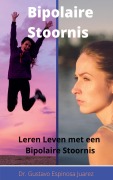 Bipolaire Stoornis Leren Leven met een Bipolaire Stoornis - Gustavo Espinosa Juarez, Gustavo Espinosa Juarez