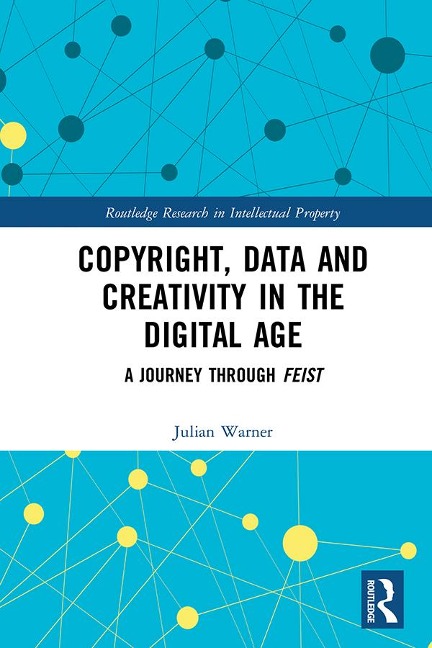Copyright, Data and Creativity in the Digital Age - Julian Warner