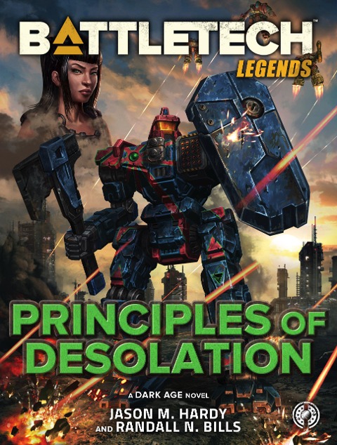 BattleTech Legends: Principles of Desolation - Jason M. Hardy, Randall N. Bills