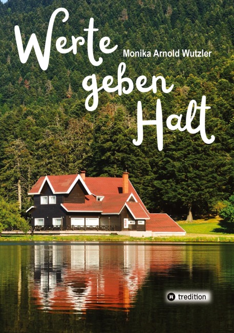 Werte geben HALT - Monika Arnold Wutzler