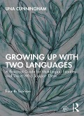 Growing Up with Two Languages - Una Cunningham