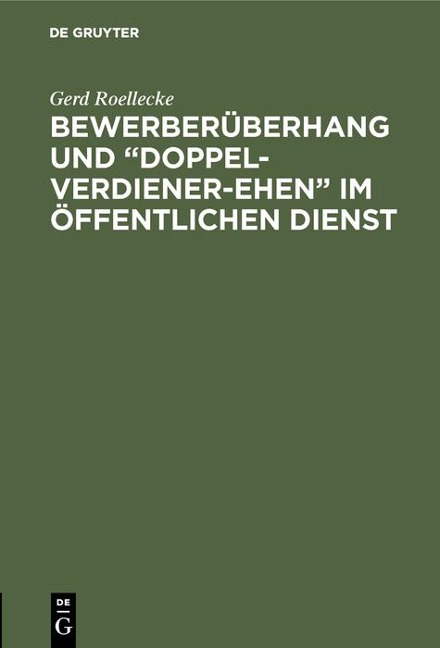 Bewerberüberhang und "Doppel-Verdiener-Ehen" im öffentlichen Dienst - Gerd Roellecke