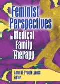 Cover-Bild zum Titel 'Feminist Perspectives in Medical Family Therapy' von 'Anne M. Prouty Lyness'