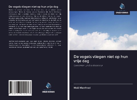 De vogels vliegen niet op hun vrije dag - Moll Manfred